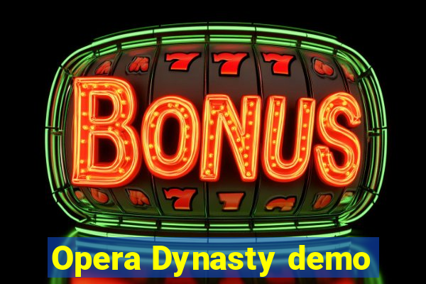 Opera Dynasty demo